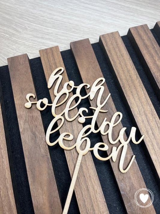 Caketopper | Kuchentopper "hoch sollst du leben"