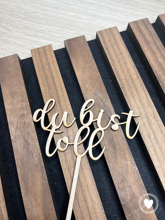 Caketopper | Kuchentopper "du bist toll"