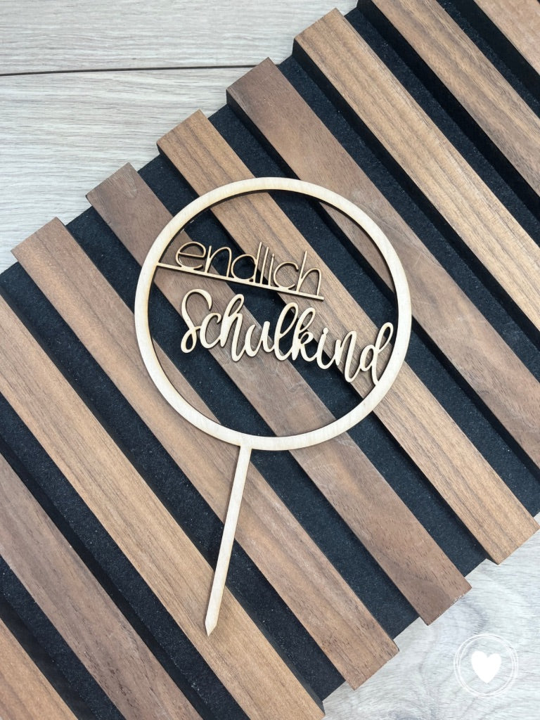 .Einschulung - Caketopper | Kuchentopper | Dekostecker "endlich Schulkind"